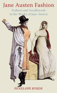 Jane Austen Fashion: Fashion and Needlework in the Works of Jane Austen
