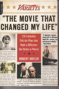 Variety's ""The Movie That Changed My Life""  120 Celebrities Pick the  Films that Made a Difference