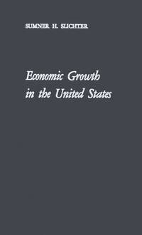 Economic Growth in the United States: Its History, Problems and Prospects