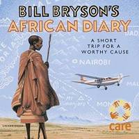 Bill Bryson&#039;s African Diary by Bill Bryson - 2003-09-07