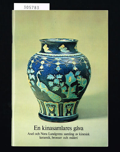 En Kinasamlares gåva. Axel och Nora Lundgrens…