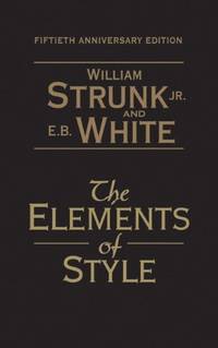 The Elements of Style: 50th Anniversary Edition by White, E. B