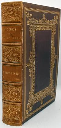 [ART] THE WORKS OF WILLIAM HOGARTH; IN A SERIES OF ENGRAVINGS