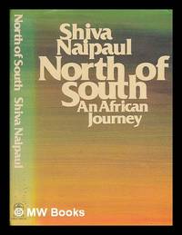 image of North of south : an African journey / Shiva Naipaul