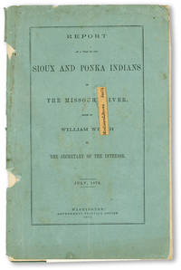 Report of a Visit to the Sioux and Ponka Indians on the Missouri River [Compliments Card Laid in]