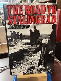 The Road to Stalingrad: Stalin's War with Germany