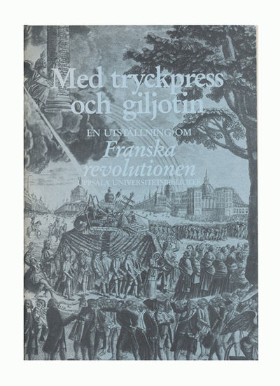 Med tryckpress och giljotin. En utställning om…