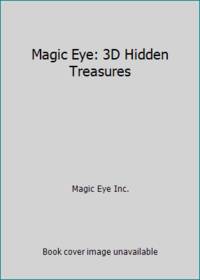 Magic Eye: 3D Hidden Treasures