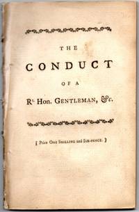[ENGLISH] THE CONDUCT OF A RT. HON. GENTLEMAN IN RESIGNING THE SEALS OF HIS OFFICE, JUSTIFIED BY FACTS, AND UPON THE PRINCIPLES OF THE BRITISH CONSTITUTION