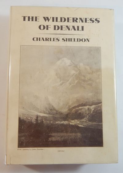 The Wilderness of Denali: Explorations of a Hunter-Naturalist in Northern Alaska