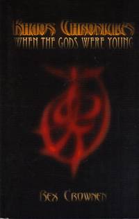 Khaos Chronicles: When the Gods Were Young [Paperback] [Oct 12, 2007] Crownen..