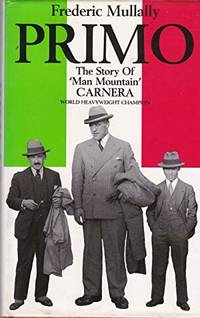 Primo: The Story of 'Man Mountain' Carnera.
