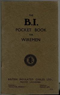 The B.I. Pocket Book for Wiremen by British Insulated Cables