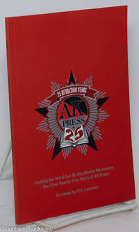 cover of Getting the Word Out By Any Means Necessary: The First Twenty-Five Years of AK Press