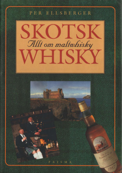SKOTSK WHISKY. Allt om maltwhisky. Historia…