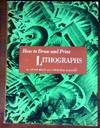 How To Draw and Print Lithographs