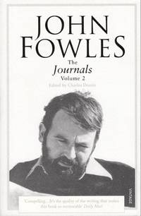 The Journals of John Fowles: v. 2 by John Fowles - 2007