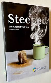 Steeped: The Chemistry of Tea (In Dustjacket)