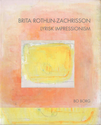 BRITA ROTHLIN-ZACHRISSON. LYRISK IMPRESSIONISM.