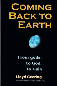 Coming Back to Earth: From Gods, to God, to Gaia