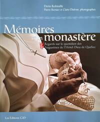cover of Mémoire d'un monastère. Regards sur le quotidien des Augustines de l'Hôtel-Dieu de Québec