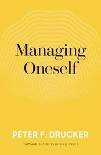 Managing Oneself : The Key to Success