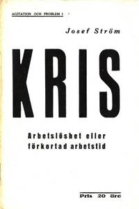 Kris. Arbetslöshet eller förkortad arbetstid.