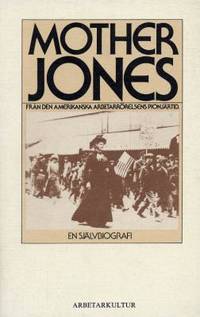 Mother Jones - en självbiografi. Från den…