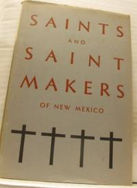 Saints and Saint Makers of New Mexico.