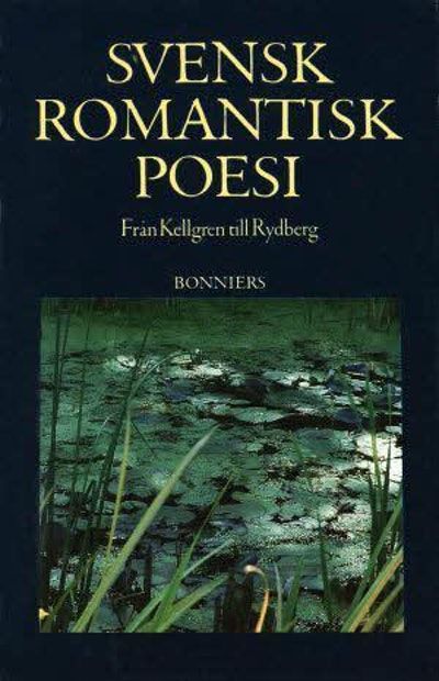 Svensk romantisk poesi. Från Kellgren till…