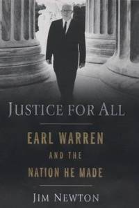 Justice for All : Earl Warren and the Nation He Made