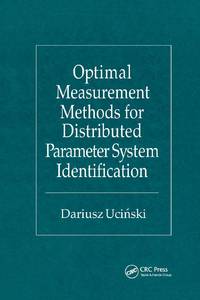 Optimal Measurement Methods for Distributed Parameter System Identification