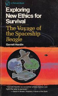 Exploring New Ethics for Survival: voyage of the spaceship Beagle by Garrett Hardin - 1972 - from Hard-to-Find Needlework Books (SKU: 44921)