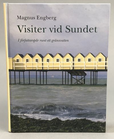 Visiter vid Sundet. I författarspår runt ett…