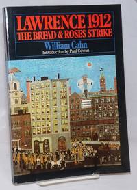 Lawrence 1912: the Bread and Roses strike by Cahn, William - 1980