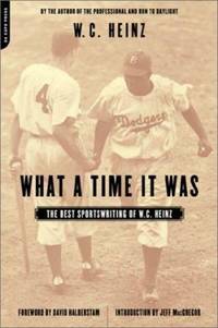 What a Time It Was : The Best of W. C. Heinz on Sports