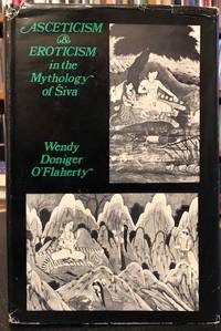 ASCETICISM & EROTICISM IN THE MYTHOLOGY OF SIVA
