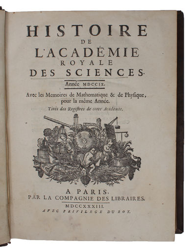 Histoire de L'Academie Royale des Sciences. Année MDCCIX. Avec les Memoires de Mathematiques & de Physique, pour la même Année. Tirés des Registres de cette Academie. (photo 2)