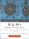 Rumi: Bridge To The Soul: Journeys Into The Music And Silence Of The Heart