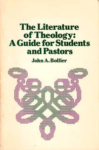 The Literature of Theology: A Guide for Students and Pastors