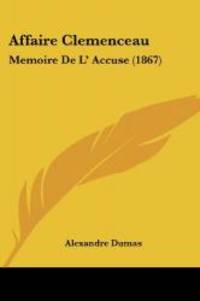 image of Affaire Clemenceau: Memoire De L' Accuse (1867) (French Edition)