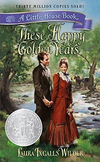 image of These Happy Golden Years (Little House (Original Series Paperback))