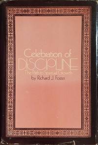 Celebration of Discipline: The Path to Spiritual Growth