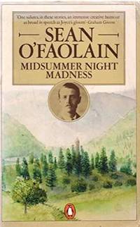 Midsummer Night Madness And Other Stories by O&#39;FaolÃÂ¡in, SeÃÂ¡n