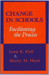 Change in Schools: Facilitating the Process