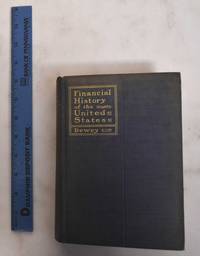 Financial history of the United States by Dewey, Davis Rich - 1912