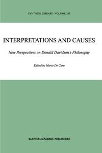 Interpretations and Causes : New Perspectives on Donald Davidson's Philosophy