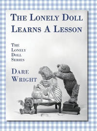The Lonely Doll Learns a Lesson: The Lonely Doll Series