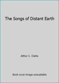 The Songs of Distant Earth by Arthur C. Clarke - 1986