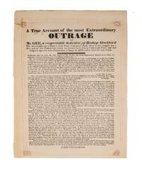 A True Account of the Most Extraordinary Outrage on Mr. Gee..